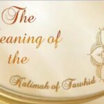 The meaning of the Kamilah of Tawhid ﴾2﴿ video