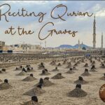 Reciting Qur’an at the Graves